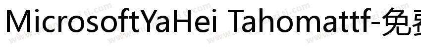 MicrosoftYaHei Tahomattf字体转换